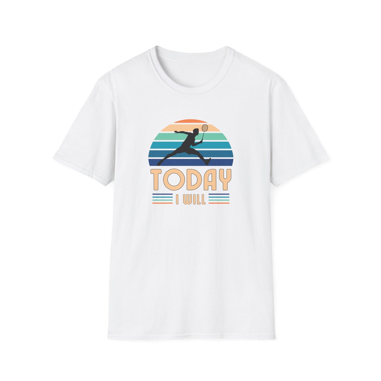 Badminton - Today I Will (Male) T-shirt