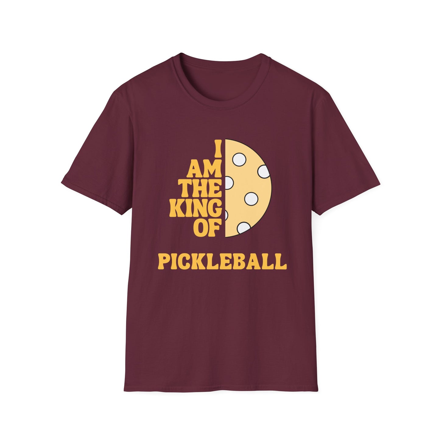I Am the King of Pickleball T-Shirt