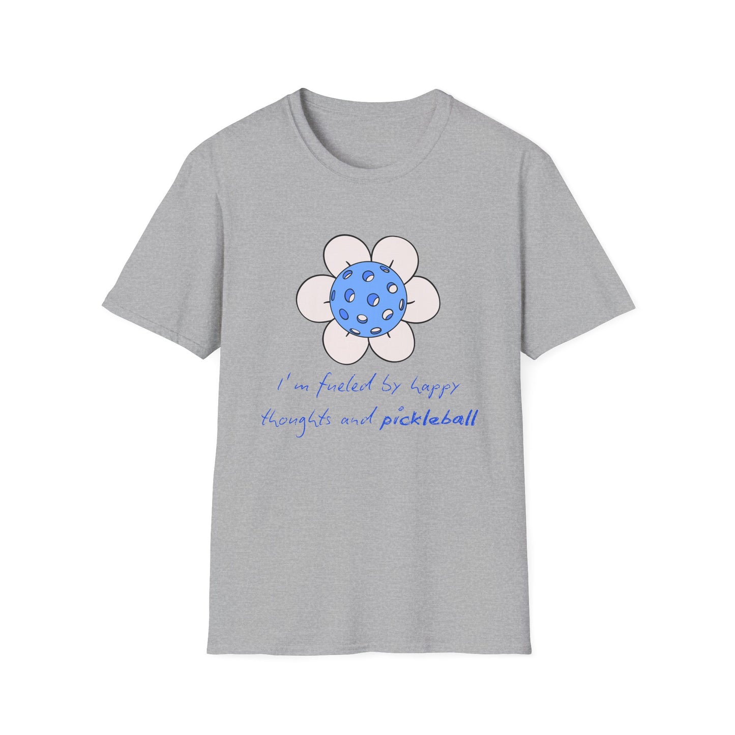 I'm Fueled by Happy Thoughts and Pickleball T-Shirt