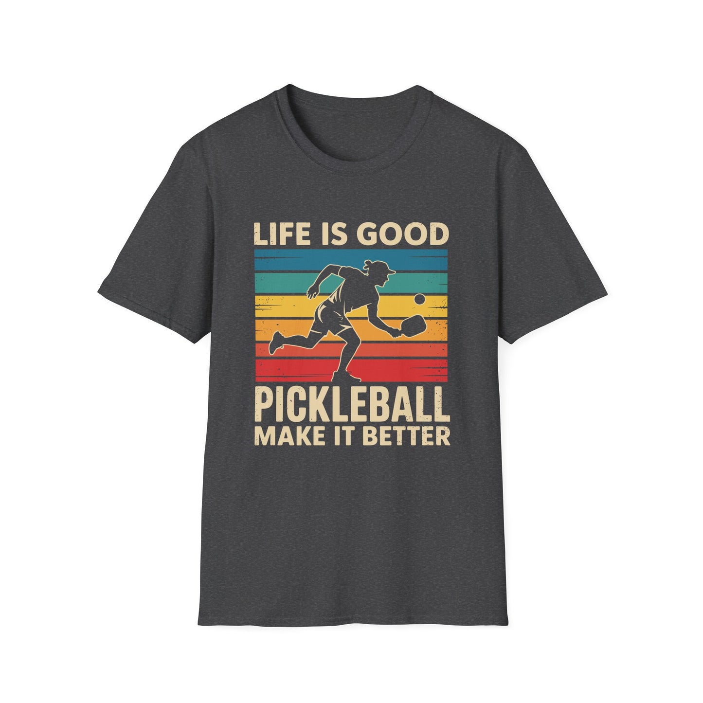 Life is Good - Pickleball Make it Better T-Shirt