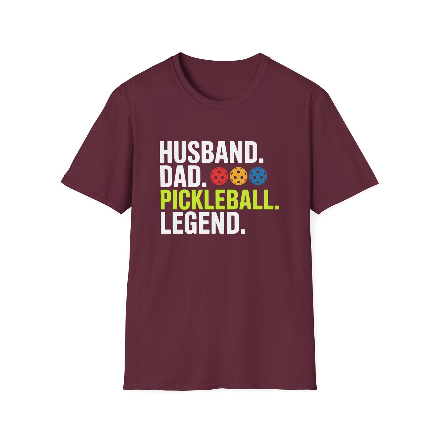 Husband. Dad. Pickleball Legend T-shirt