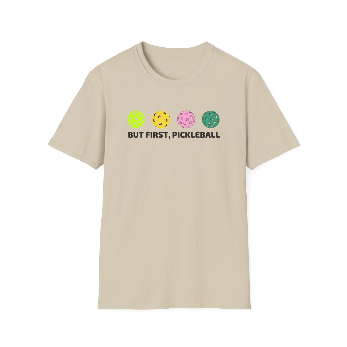But First, Pickleball T-shirt