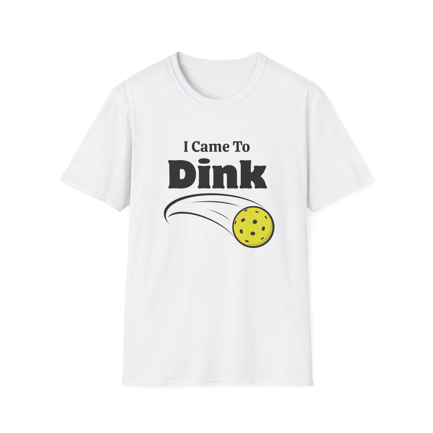 I Came to Dink T-Shirt