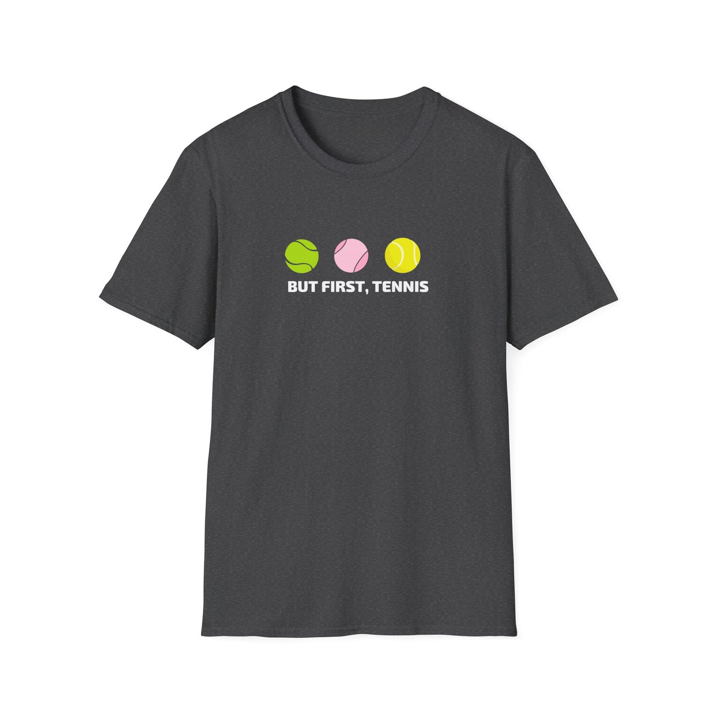 But First Tennis T-Shirt