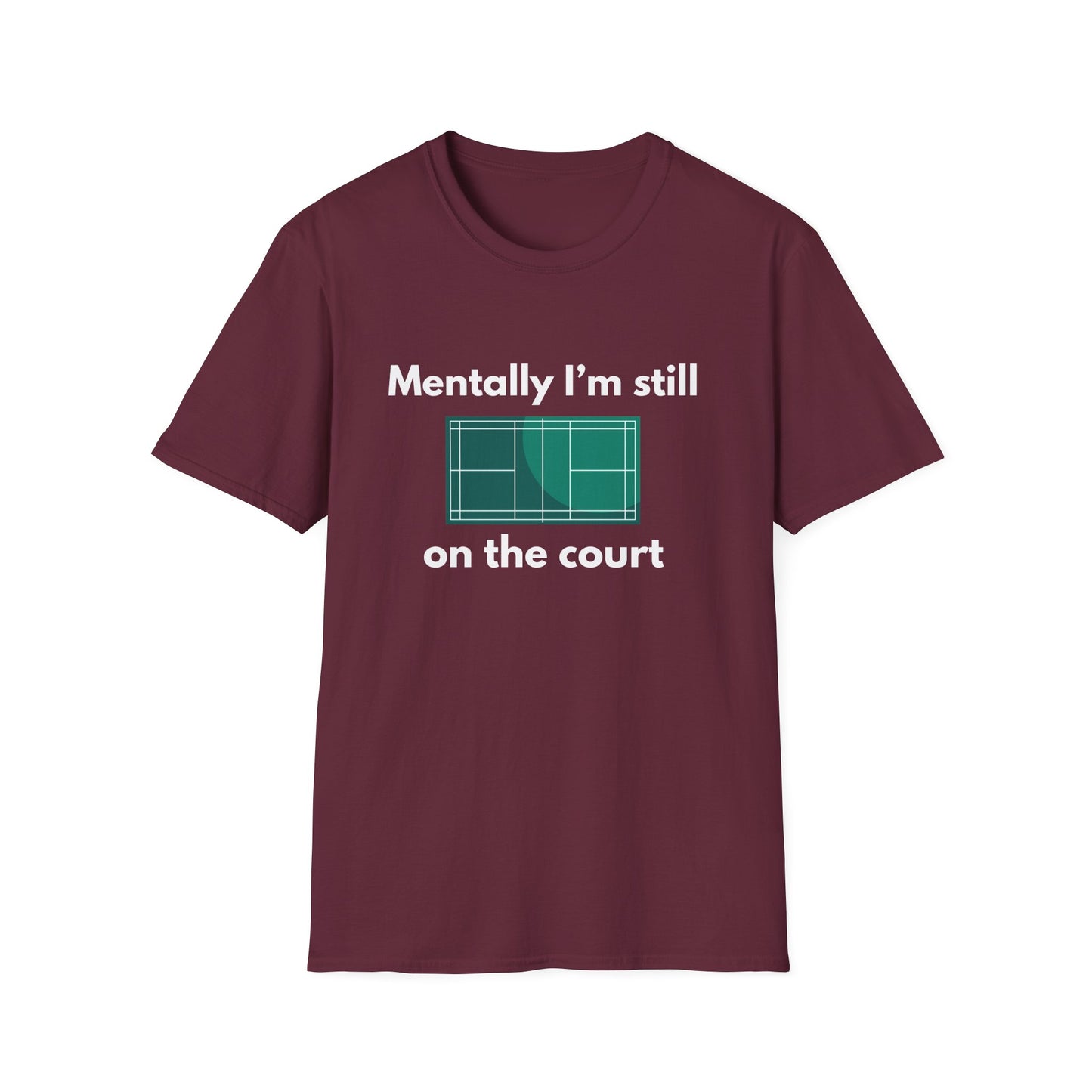 Mentally I'm Still on the Court Badminton T-Shirt