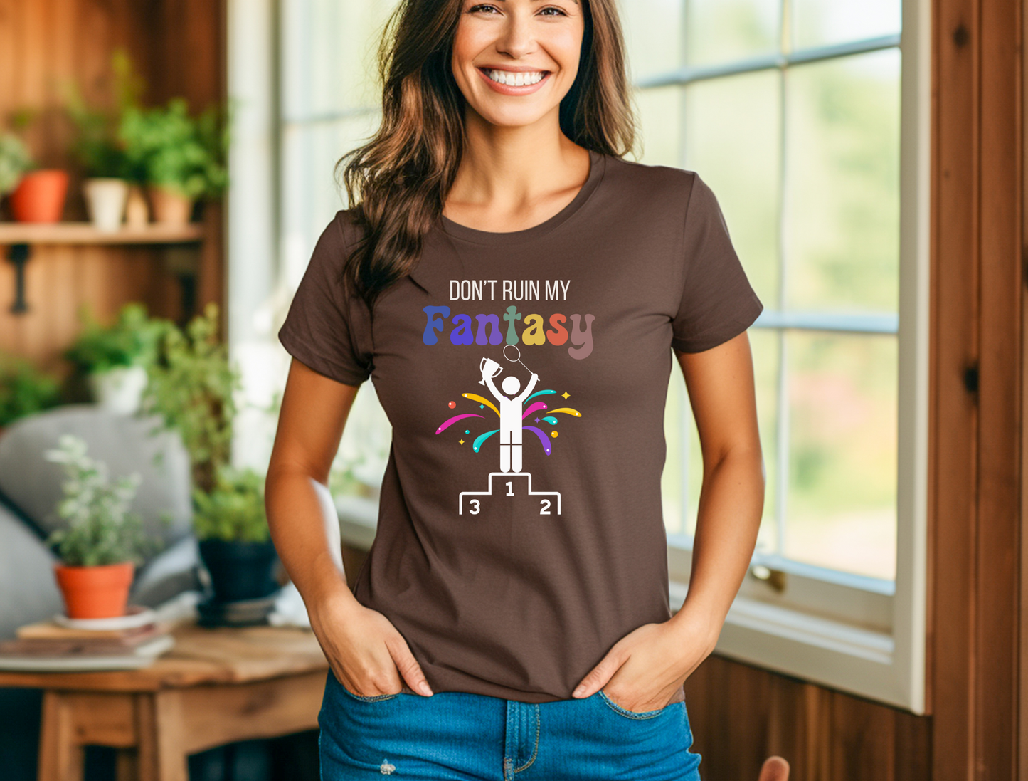 Badminton Don't Ruin my Fantasy TShirt