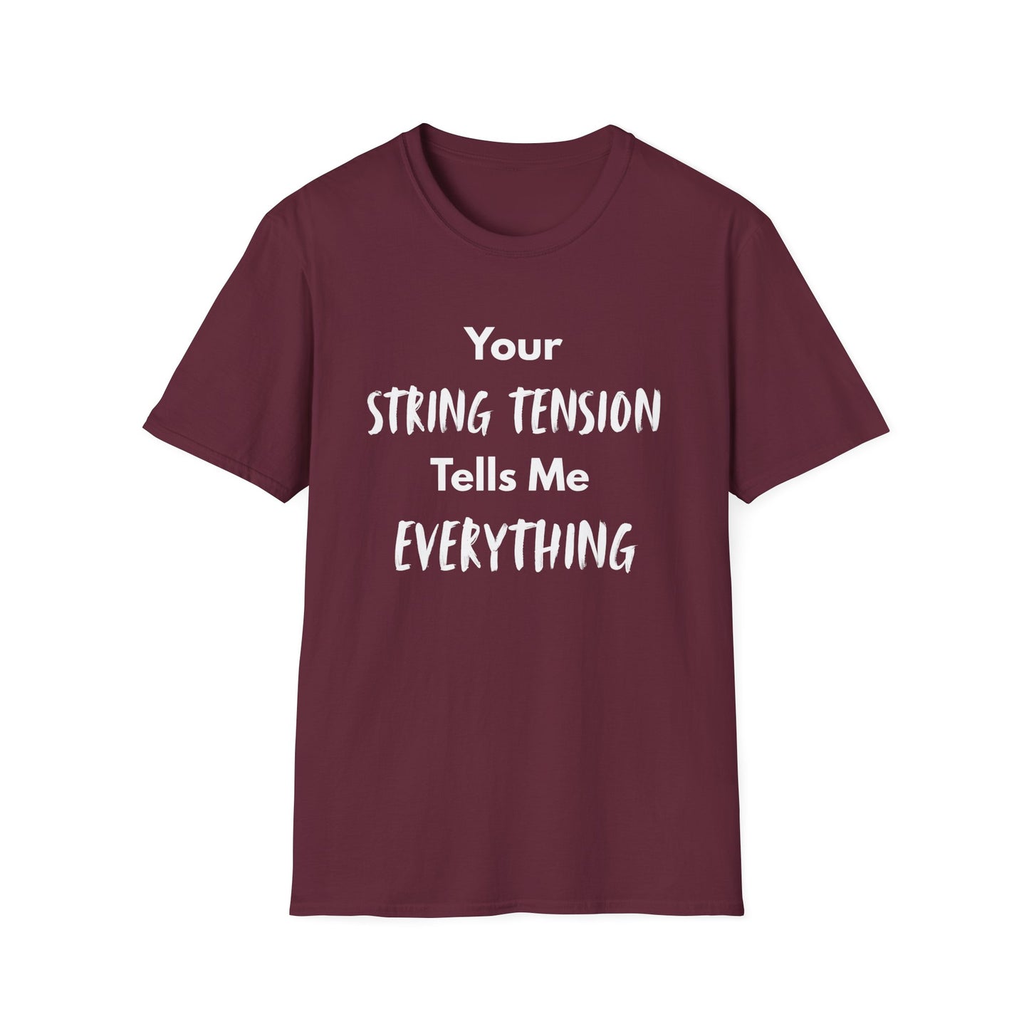 Your String Tension Tells Me Everything Badminton T-Shirt