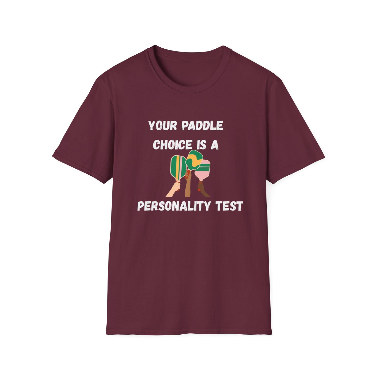 Your Paddle Choice is a Personality Test Pickleball T-Shirt