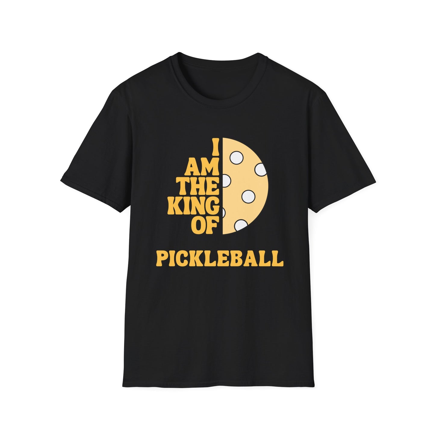 I Am the King of Pickleball T-Shirt