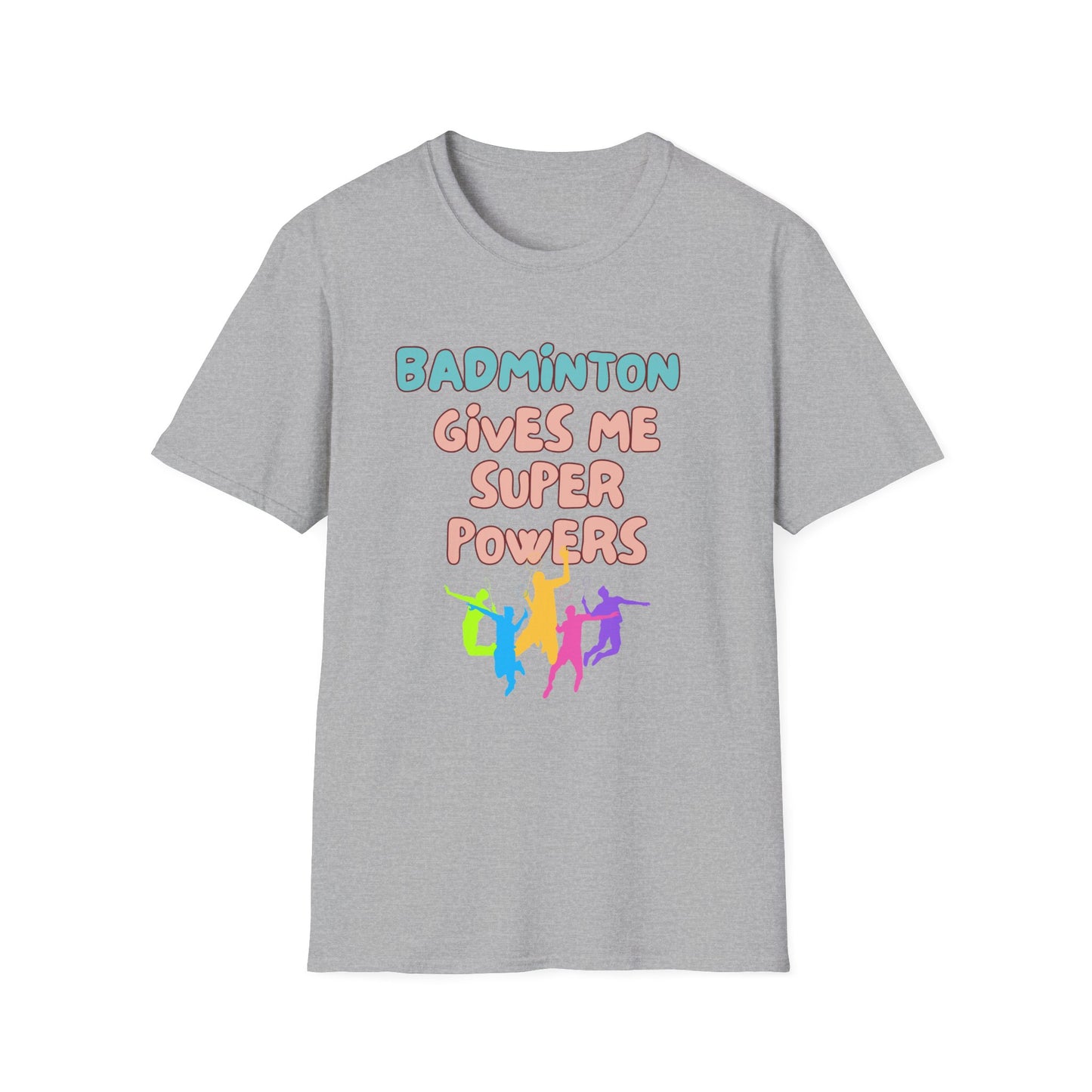 Badminton Gives me Superpowers T-Shirt