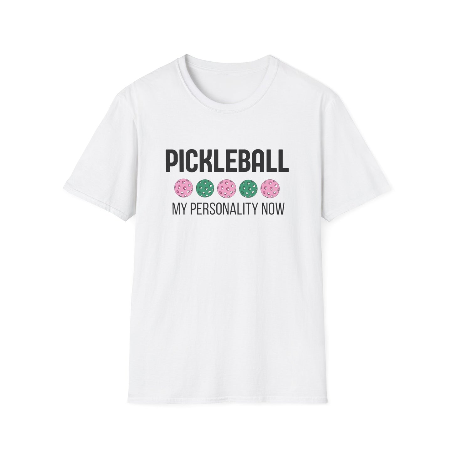Pickleball: My Personality Now T-Shirt