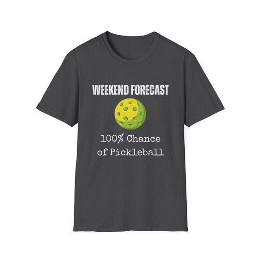 Weekend Forecast: 100% Chance of Pickleball T-Shirt