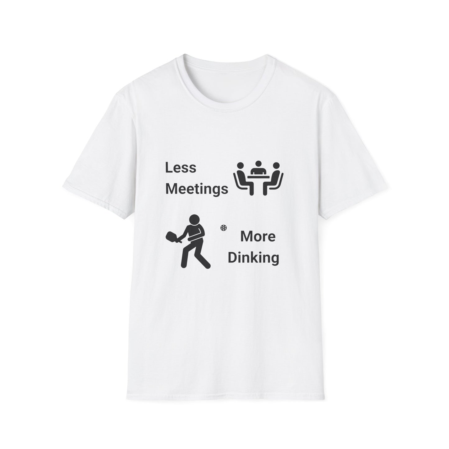 Less Meetings, More Dinking Pickleball T-Shirt