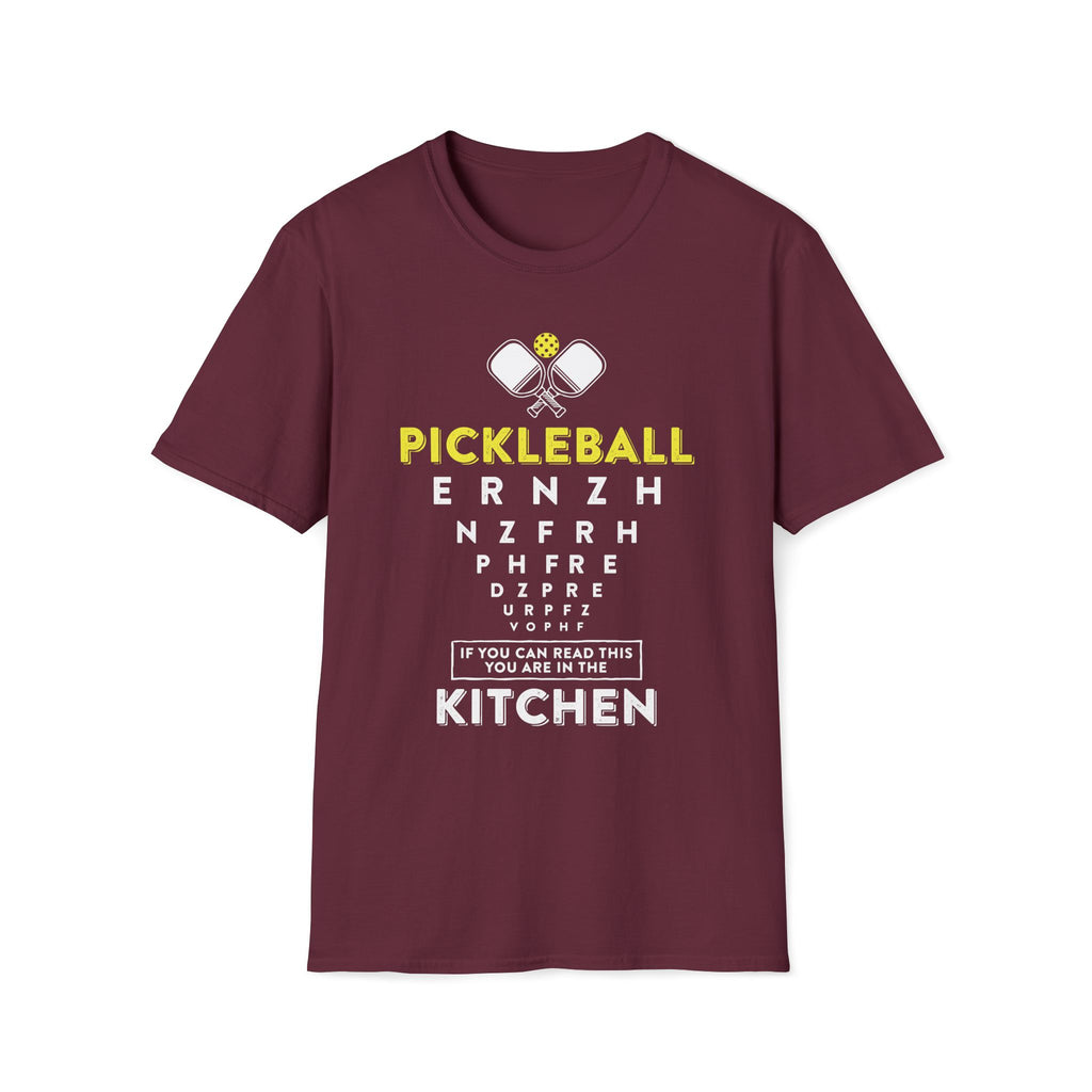 If You Can Read This You are In the Kitchen Pickleball T-Shirt