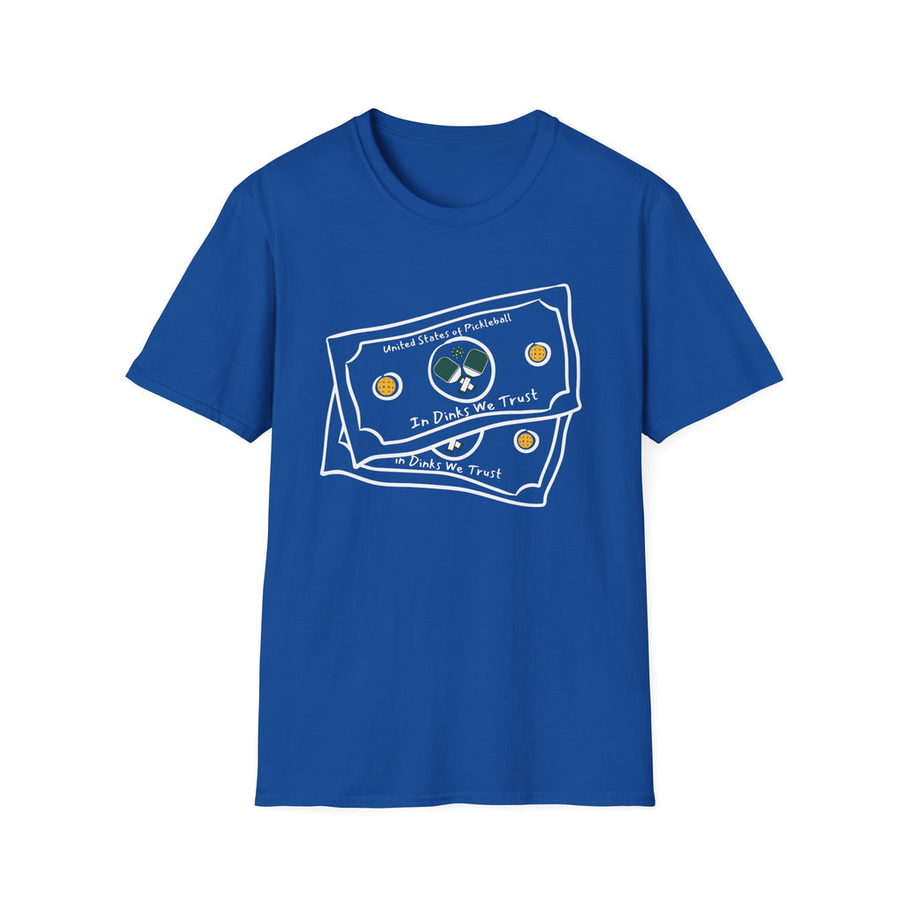In Dinks We Trust T-Shirt