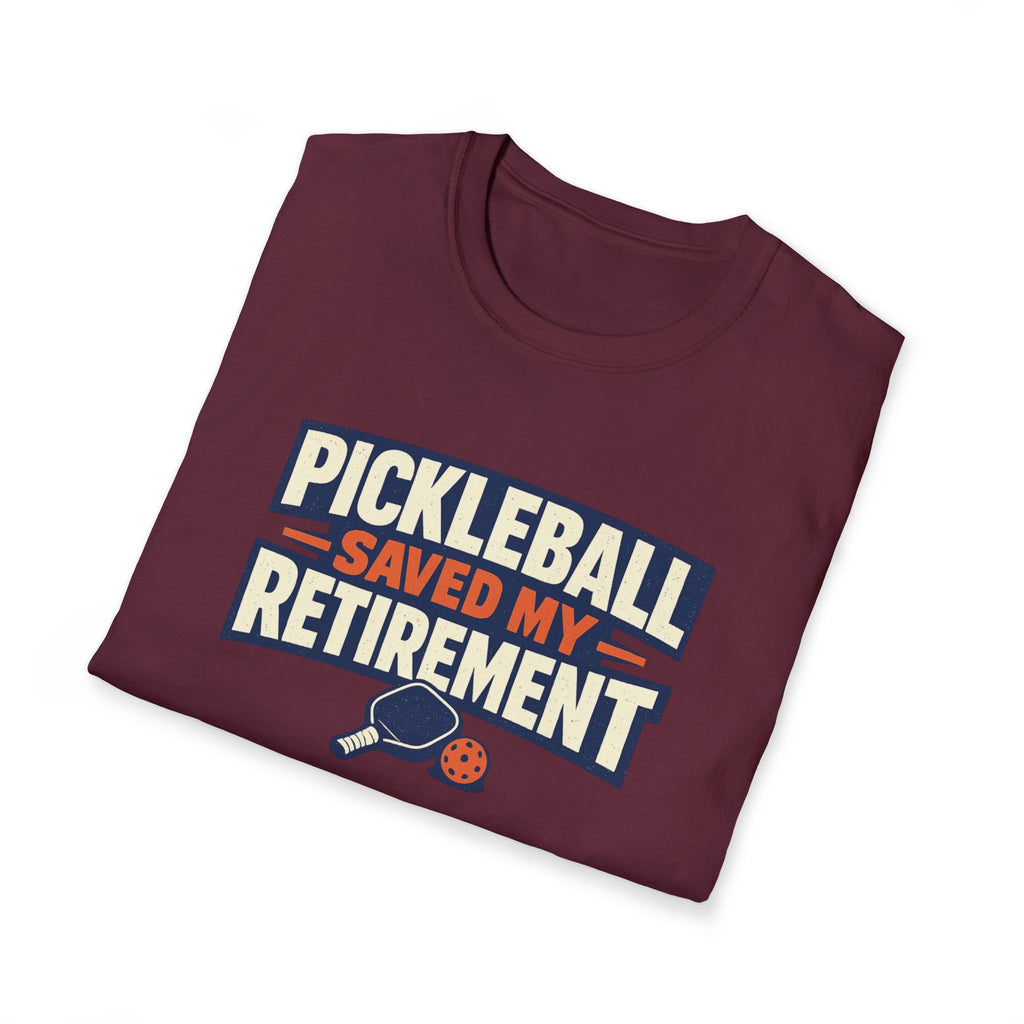 Pickleball Saved my Retirement T-Shirt