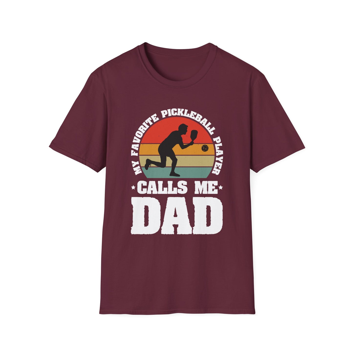 My Favorite Pickleball Player Calls Me Dad T-Shirt