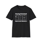 Playing Pickleball Improves Memory T-Shirt