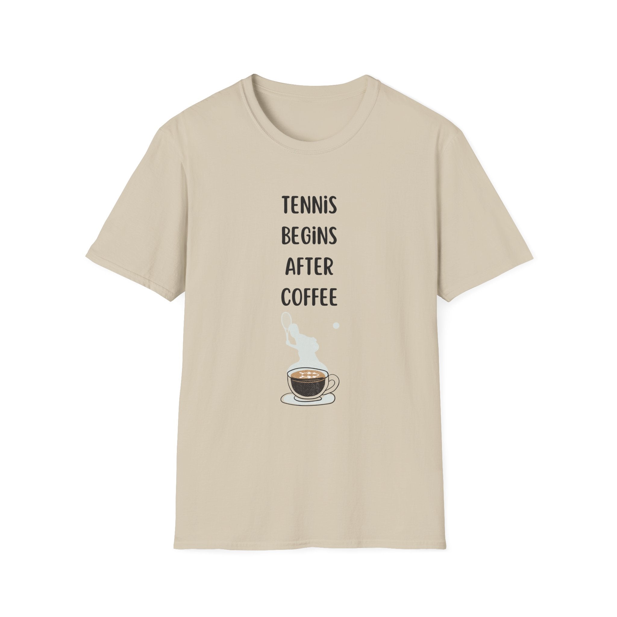 Tennis Begins After Coffee T-Shirt