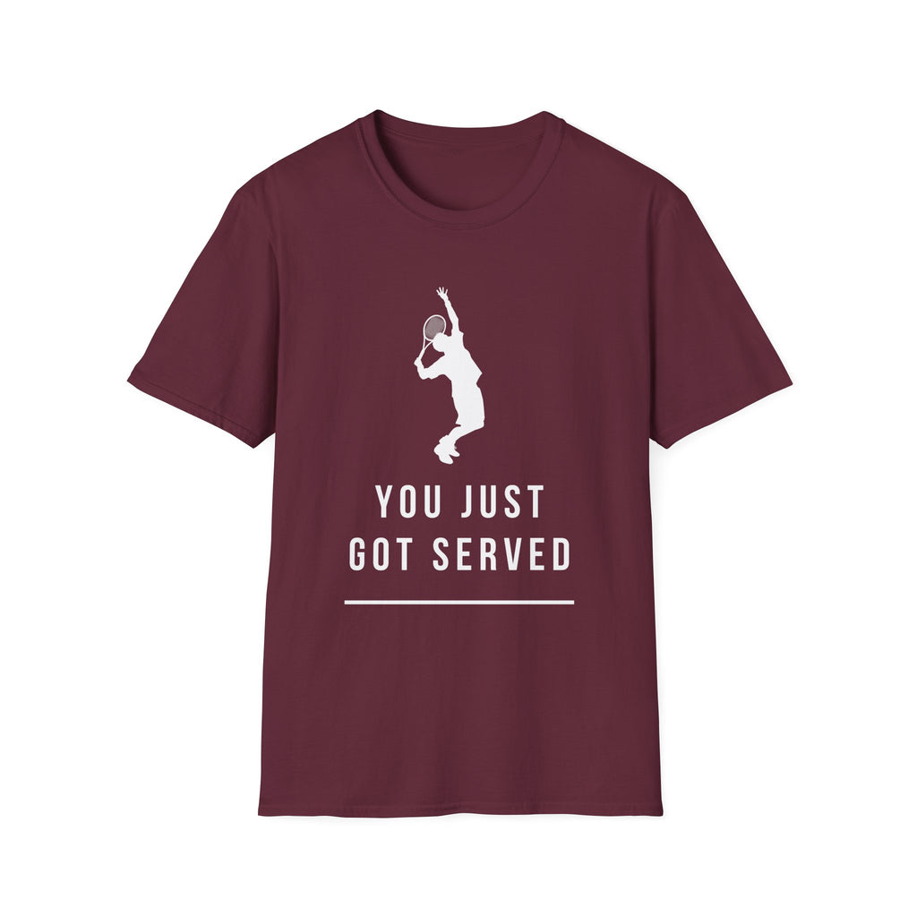 Tennis You Just Got Served T-Shirt