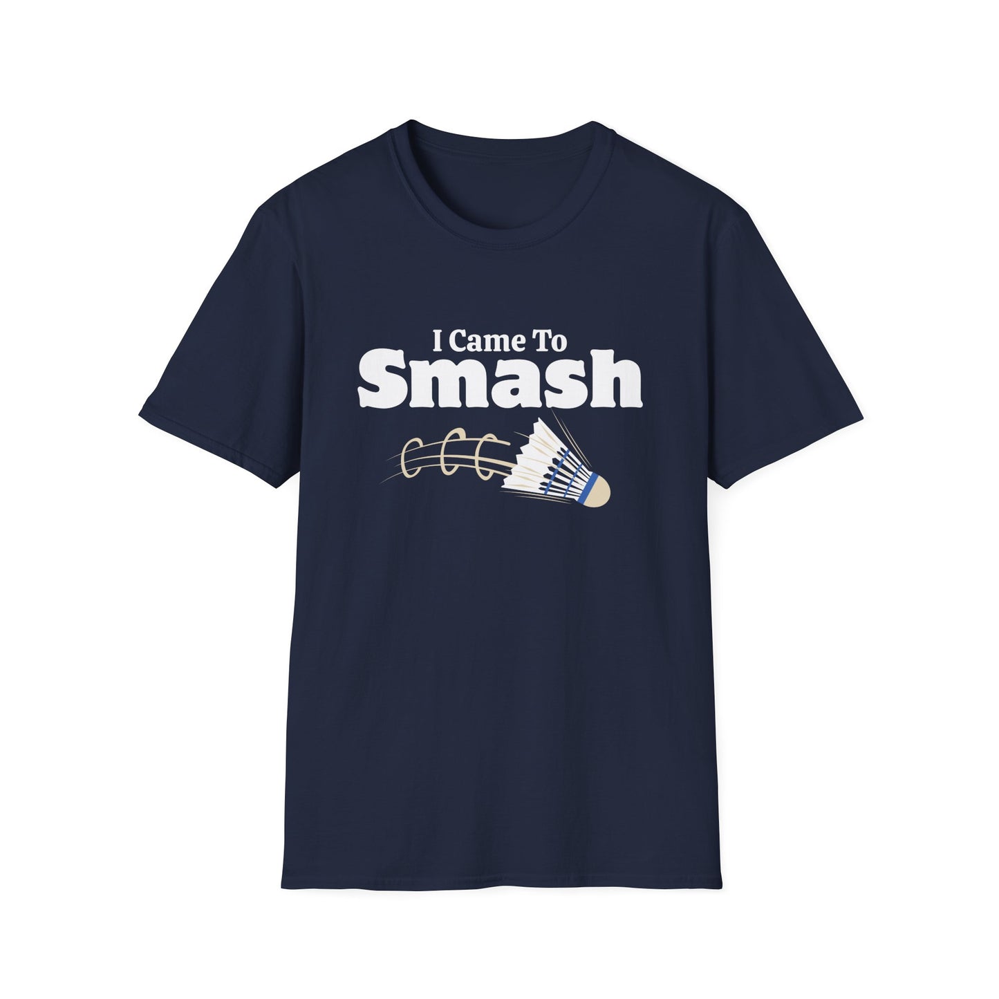I Came to Smash Badminton T-Shirt