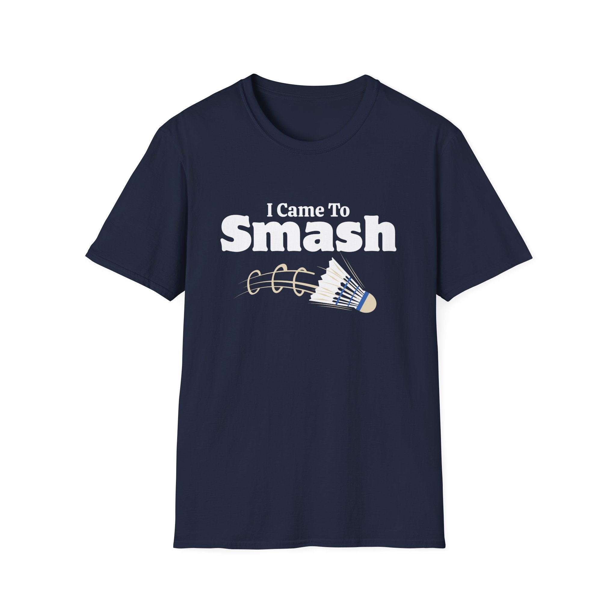 I Came to Smash Badminton T-Shirt