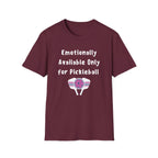 Emotionally Available Only For Pickleball T-Shirt