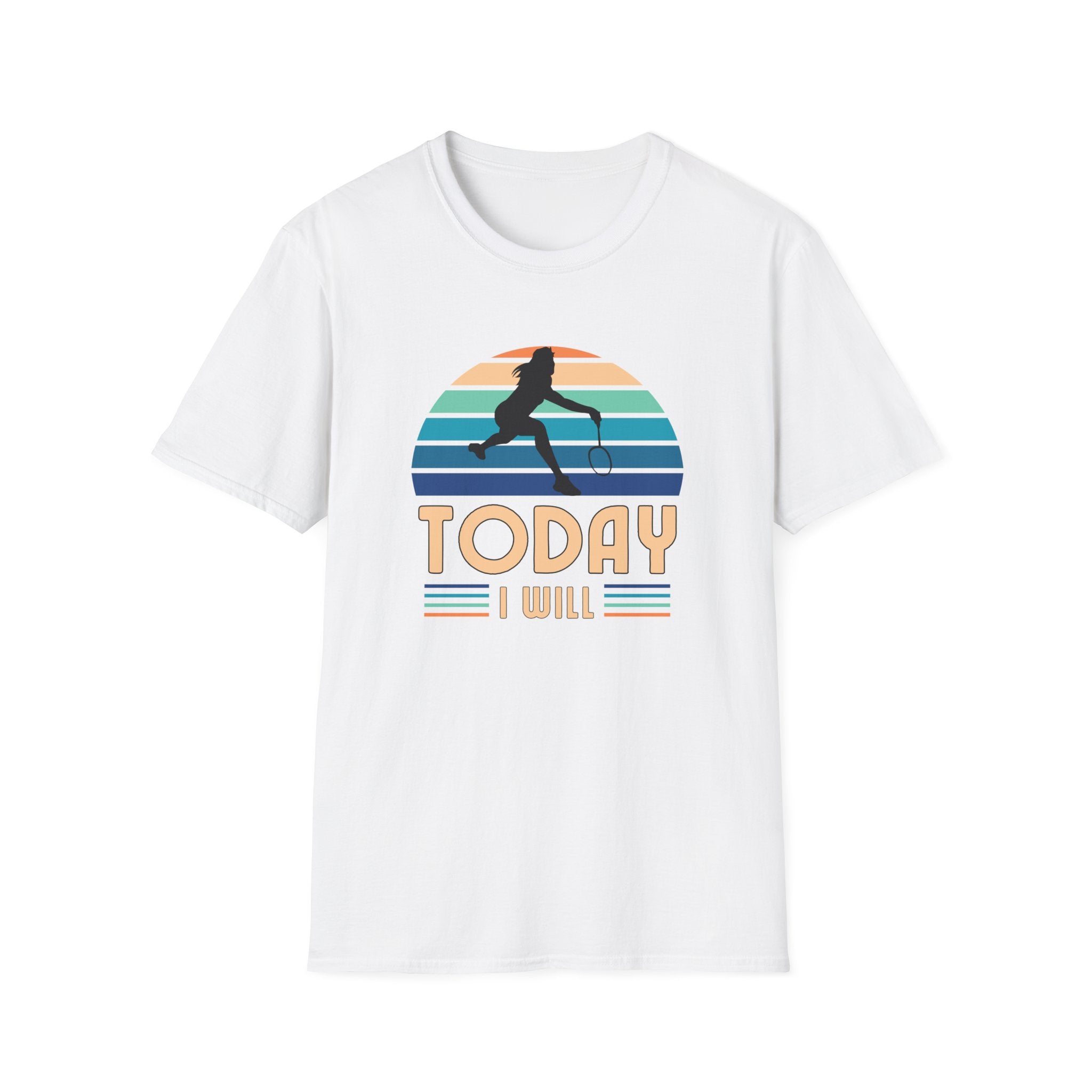 Badminton - Today I Will (Female) T-Shirt