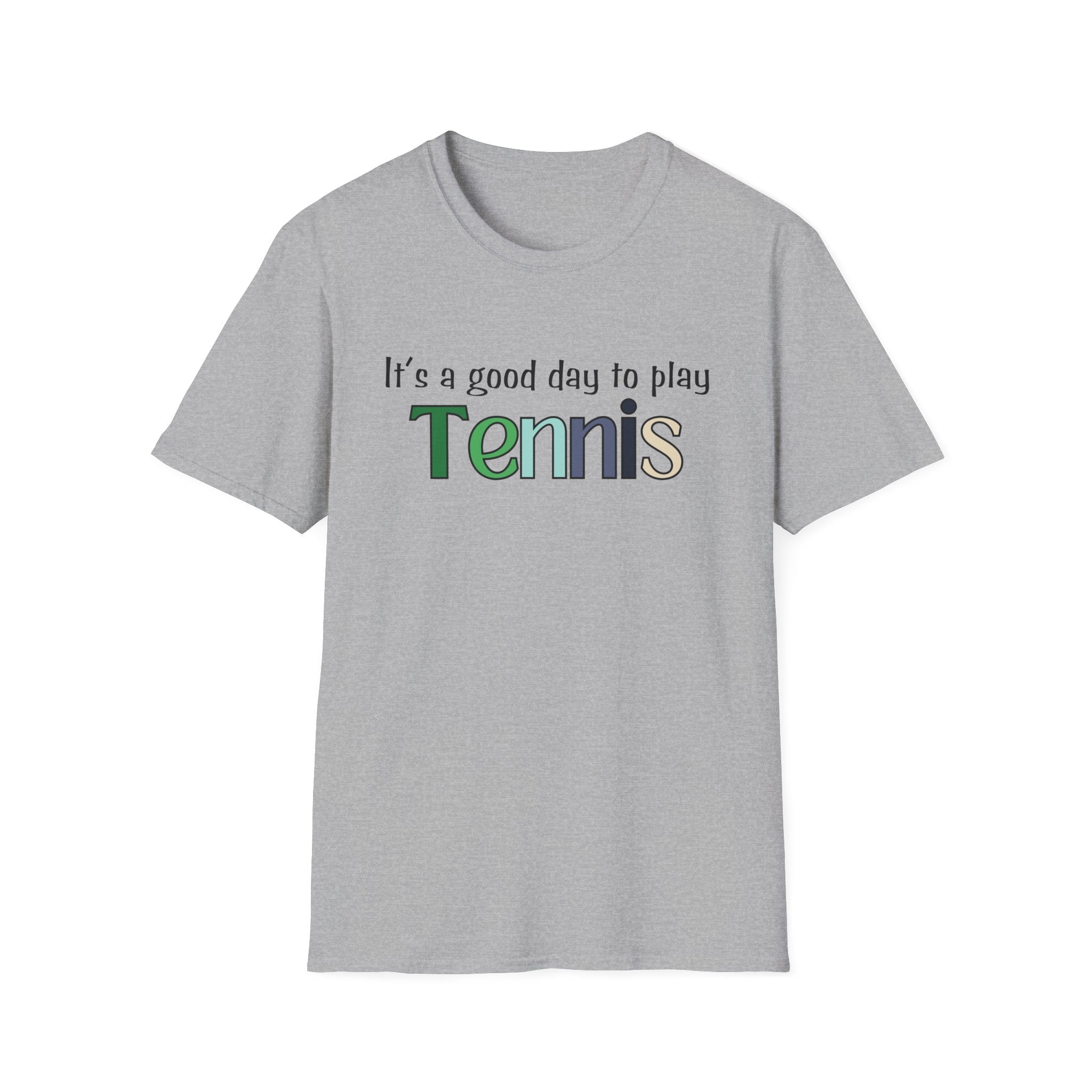 It's a Good Day to Play Tennis T-Shirt