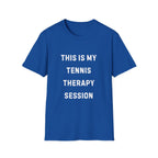 This is my Tennis Therapy Session T-Shirt