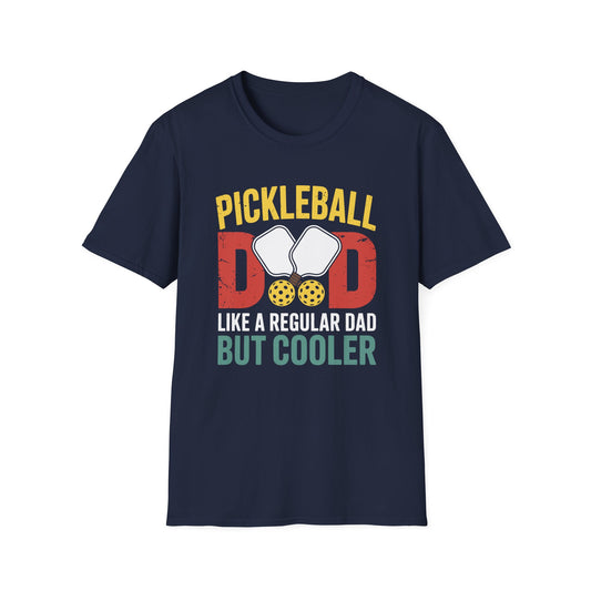 Pickleball Dad - Like a Normal Dad but Cooler T-Shirt
