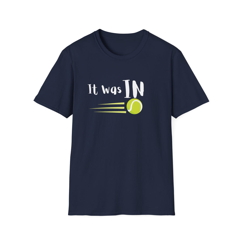 It Was In Tennis T-Shirt
