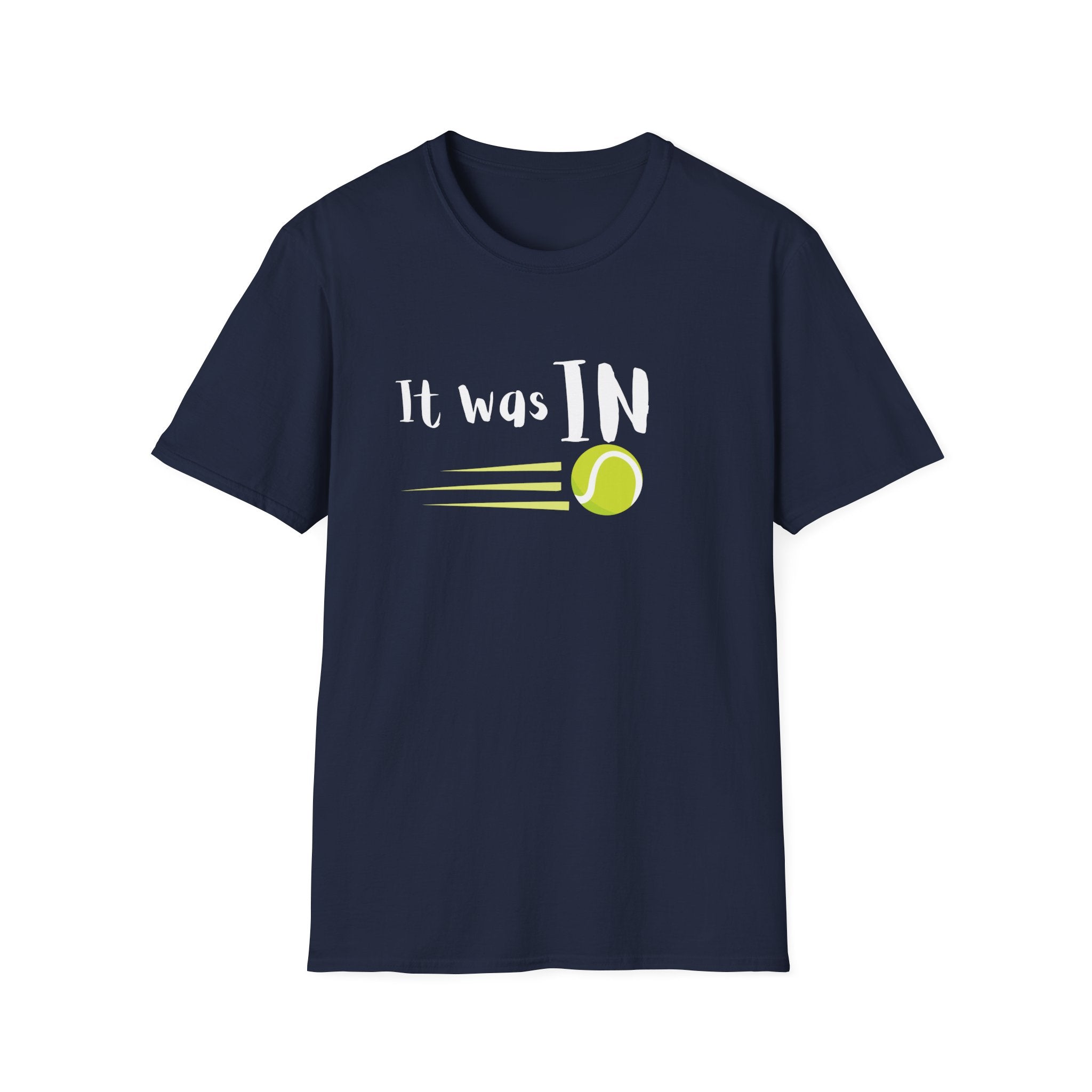 It Was In Tennis T-Shirt
