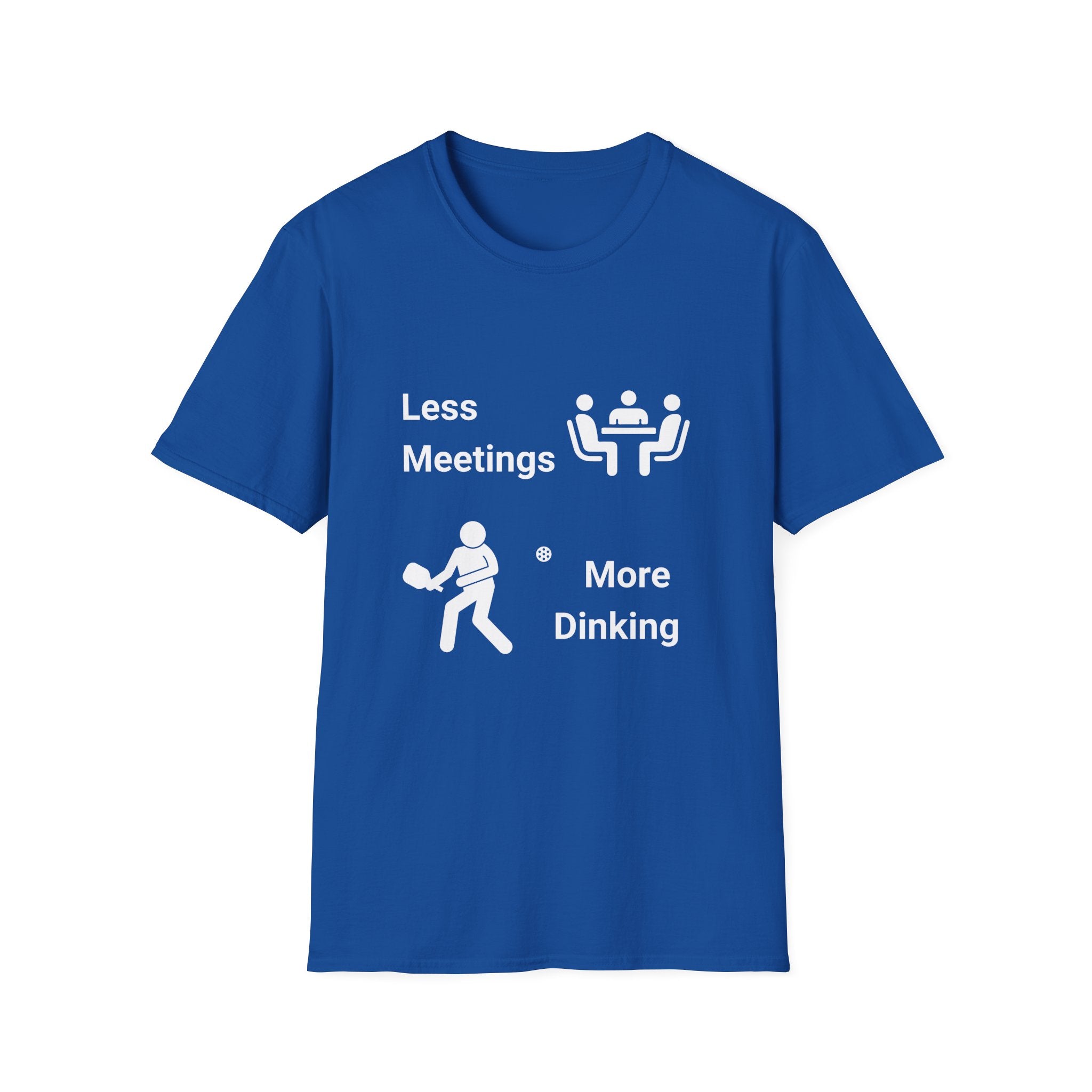 Less Meetings, More Dinking Pickleball T-Shirt