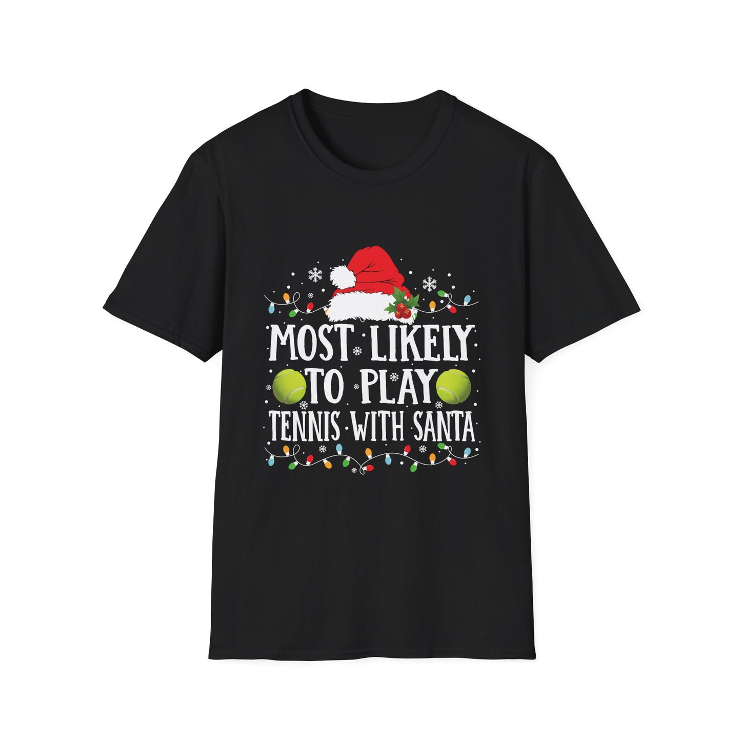Most Likely To Play Tennis With Santa T-Shirt