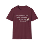 Sorry For What I Said When You Missed That Easy Shot Badminton T-Shirt