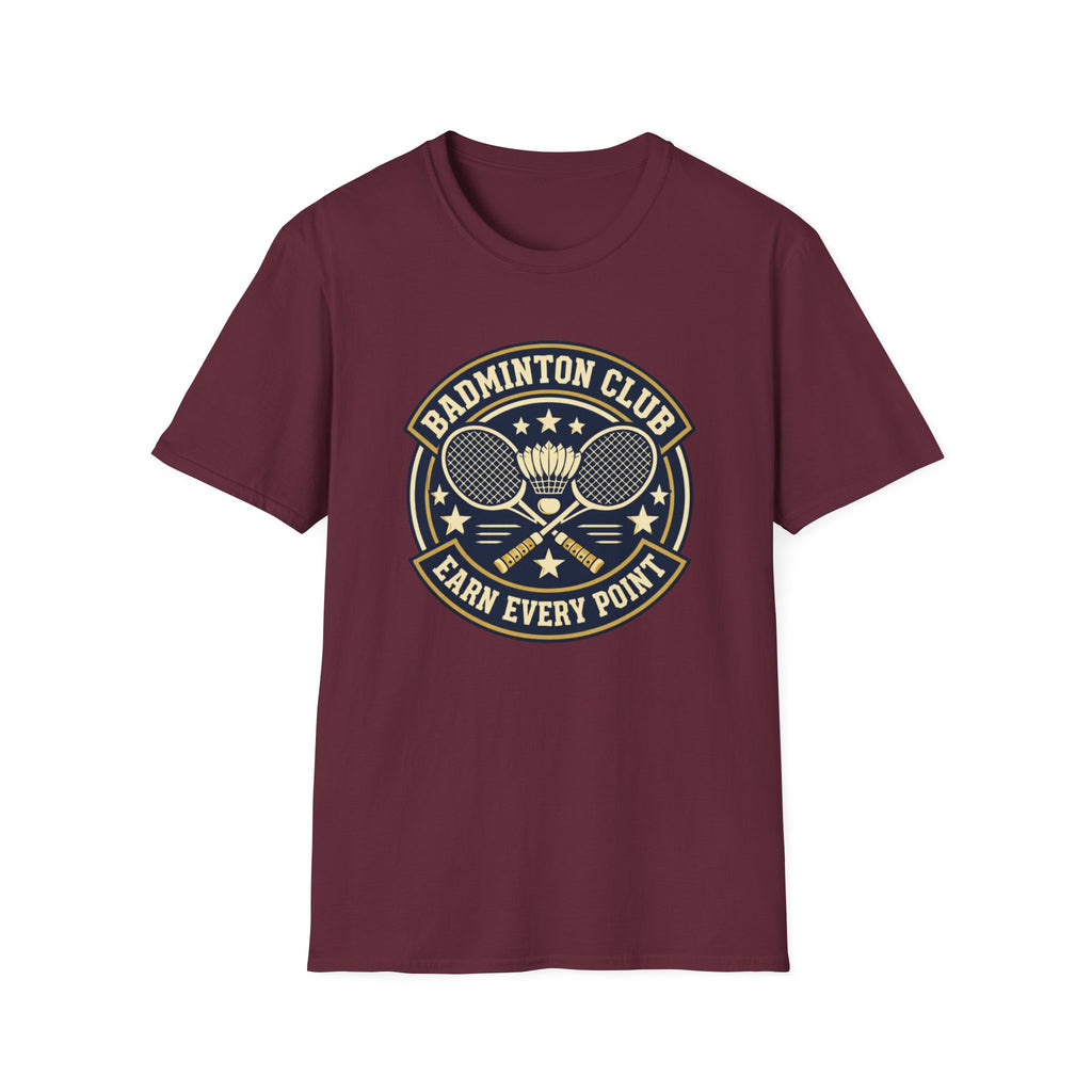 Badminton Club: Earn Every Point T-Shirt