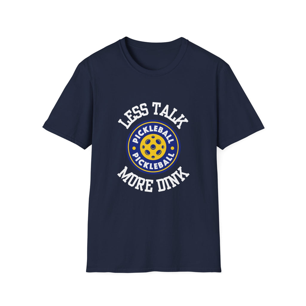 Less talk, More Dink Pickleball T-Shirt