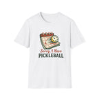 Sorry, I Have Pickleball T-Shirt