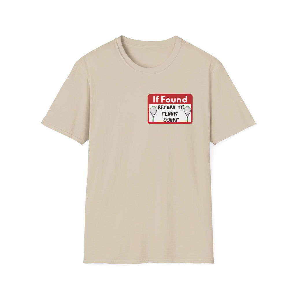 If Found Return to Tennis Court T-Shirt