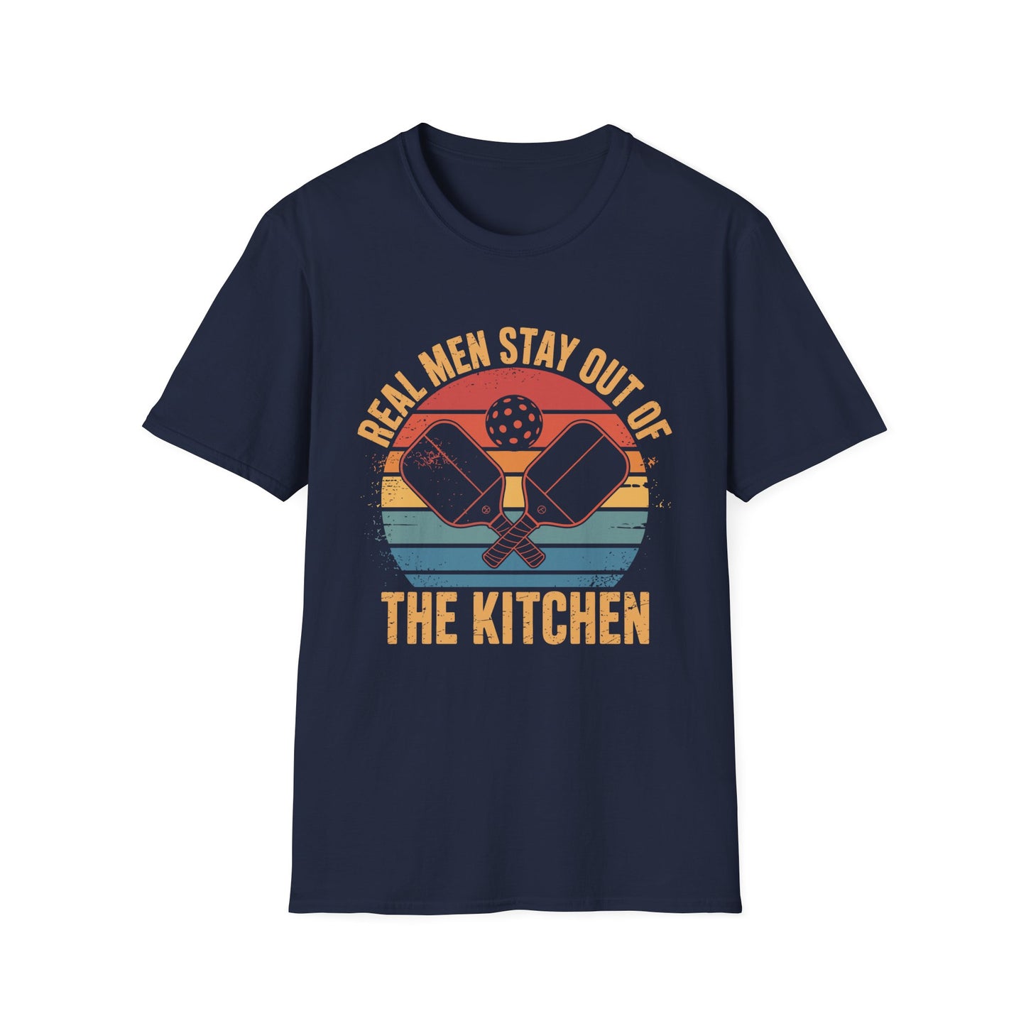 Real Men Stay out of the Kitchen (Pickleball) T-Shirt