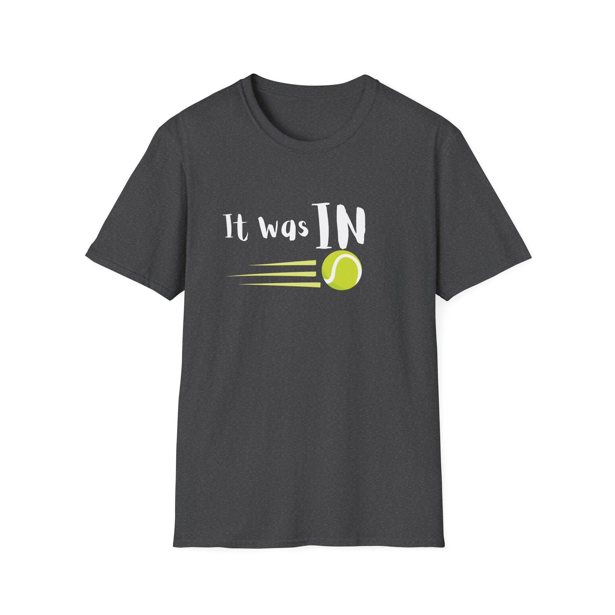 It Was In Tennis T-Shirt