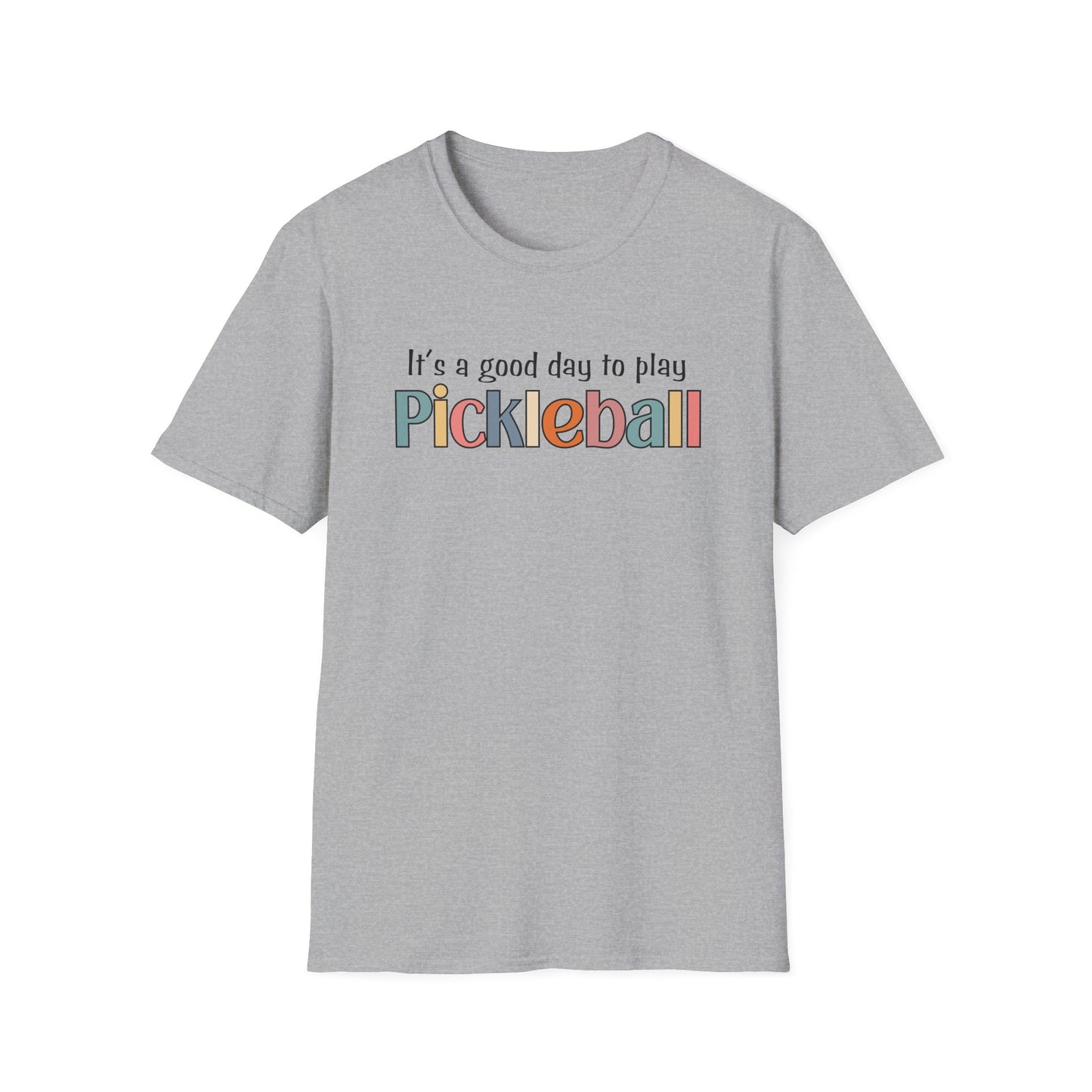 It's a Good Day to Play Pickleball T-shirt