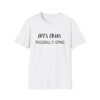Life's Chaos, Pickleball is Coping T-Shirt
