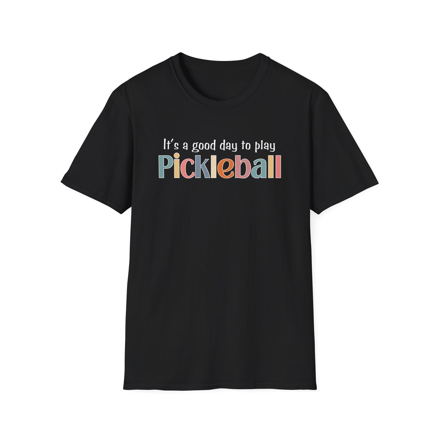 It's a Good Day to Play Pickleball T-shirt
