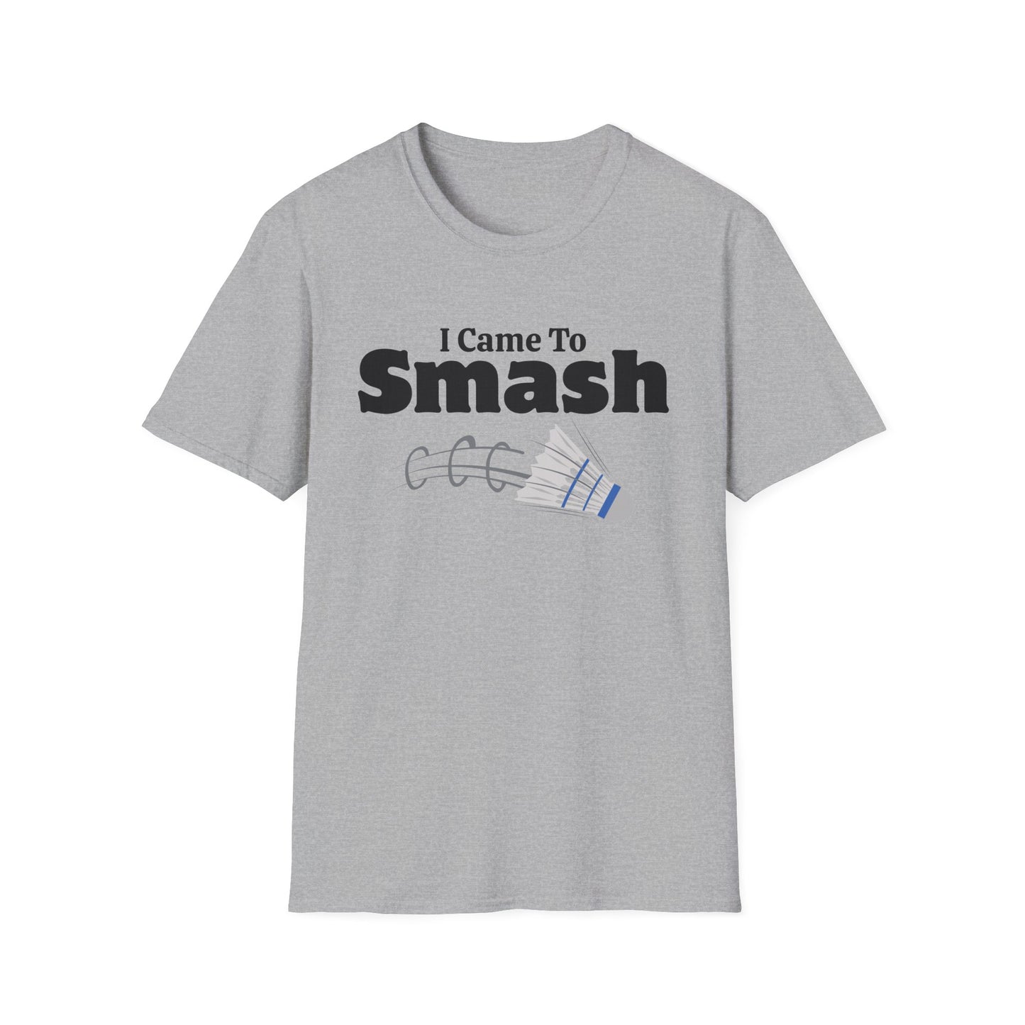 I Came to Smash Badminton T-Shirt