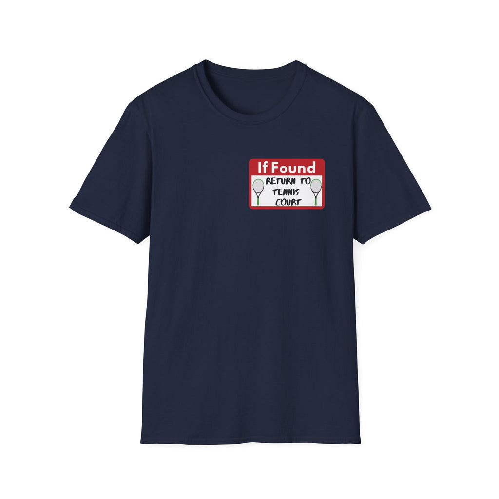 If Found Return to Tennis Court T-Shirt