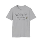 Sorry For What I Said When You Missed That Easy Shot Badminton T-Shirt