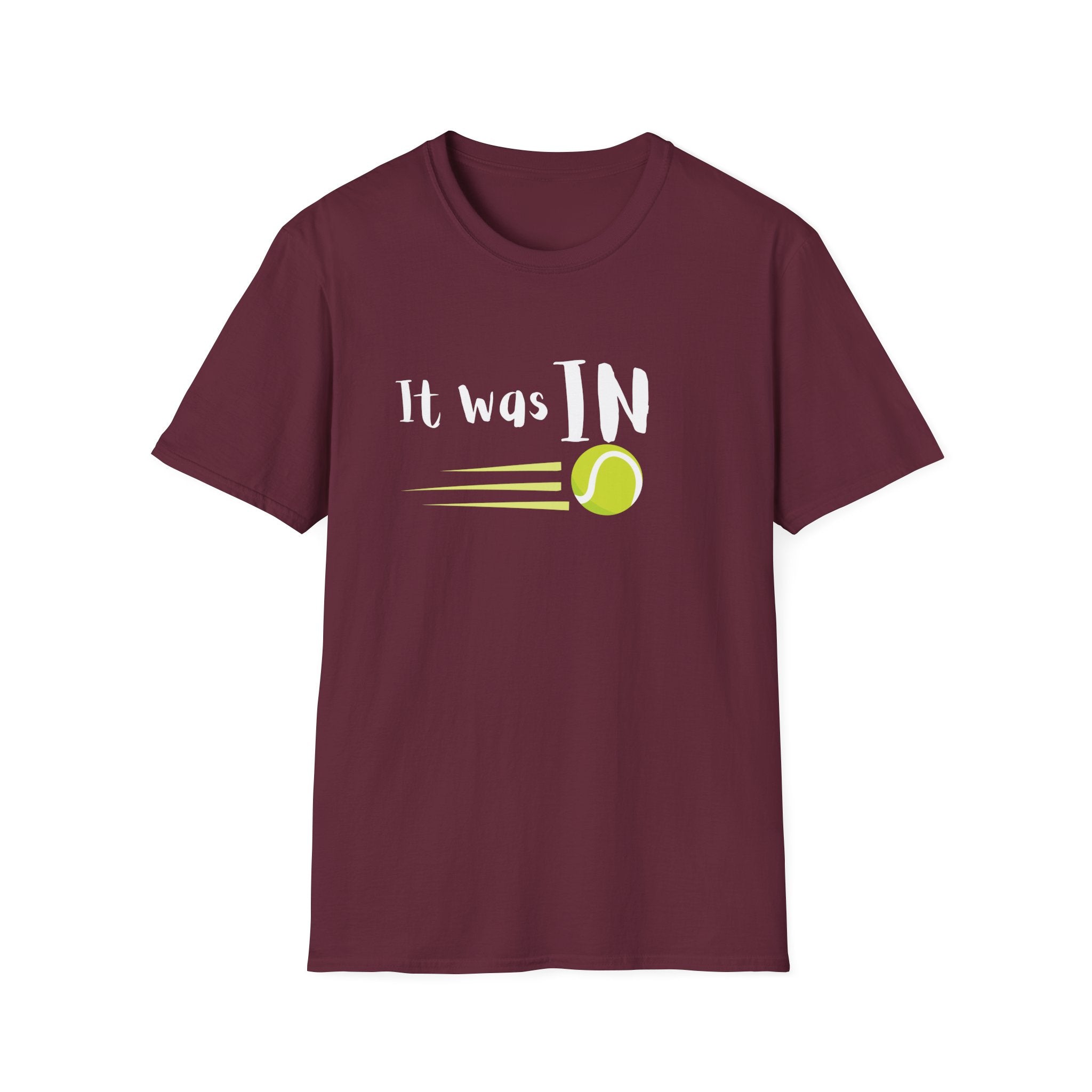 It Was In Tennis T-Shirt
