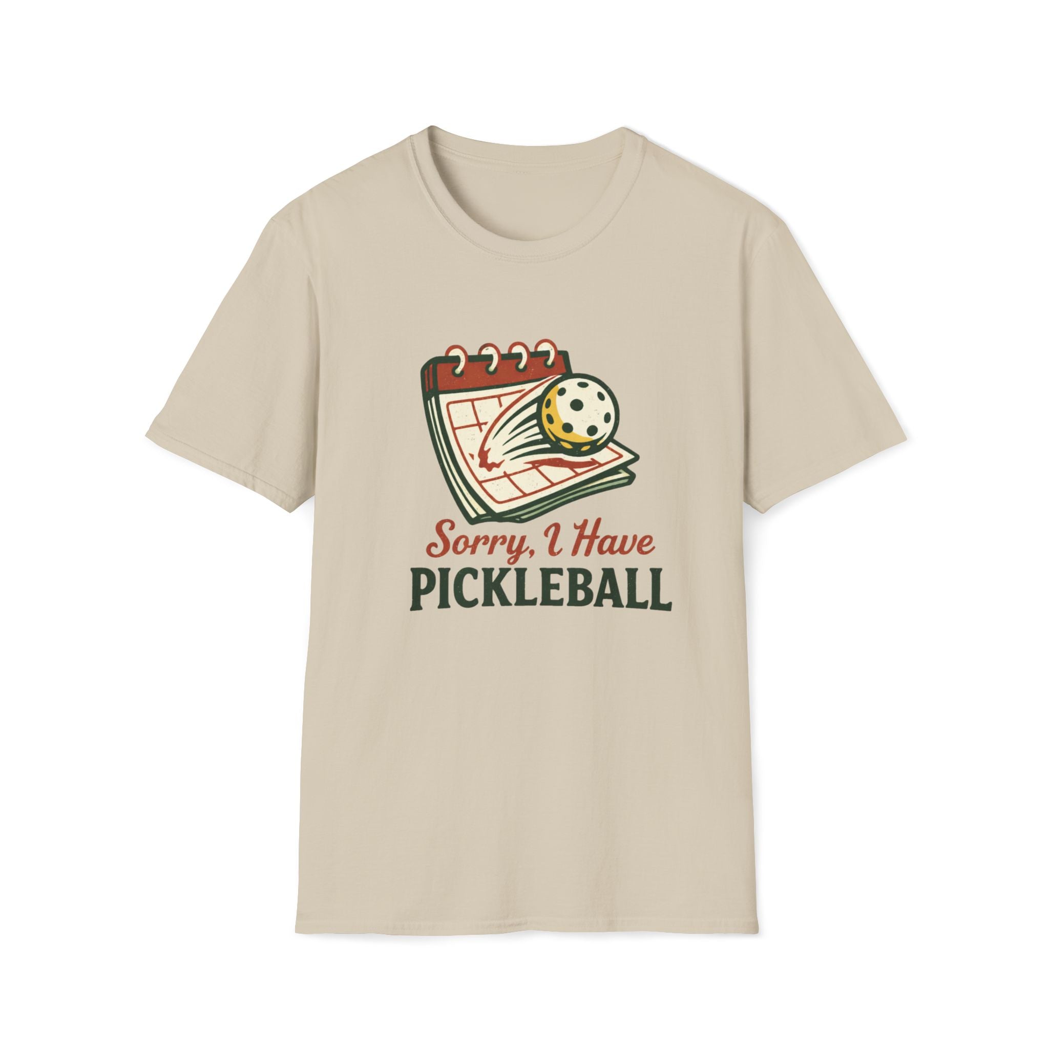 Sorry, I Have Pickleball T-Shirt